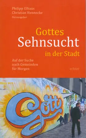 Hennecke / Elhaus | Gottes Sehnsucht in der Stadt | Buch | 978-3-429-03440-5 | sack.de