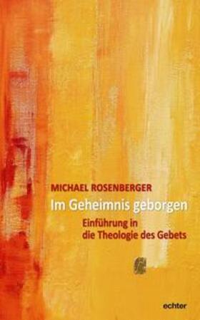 Rosenberger |  Im Geheimnis geborgen | Buch |  Sack Fachmedien