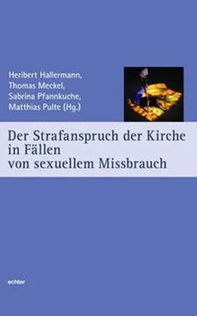 Hallermann / Meckel / Pfannkuche |  Der Strafanspruch der Kirche in Fällen von sexuellem MIssbrauch | Buch |  Sack Fachmedien