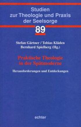 Gärtner / Kläden / Spielberg |  Praktische Theologie in der Spätmoderne | Buch |  Sack Fachmedien