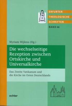 Wijlens |  Die wechselseitige Rezeption zwischen Ortskirche und Universalkirche | Buch |  Sack Fachmedien