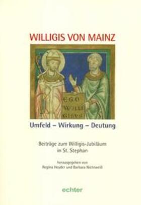 Nichtweiss / Heyder |  Willigis von Mainz. Umfeld - Wirkung Deutung | Buch |  Sack Fachmedien