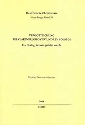 Altmaier |  Vergöttlichung bei Vladimir Solov'ëv und Lev Tolstoj | Buch |  Sack Fachmedien