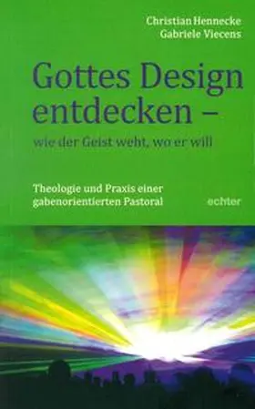 Hennecke / Viecens |  Gottes Design entdecken – was der Geist den Gemeinden sagt | Buch |  Sack Fachmedien