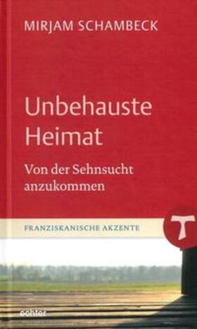 Schambeck |  Schambeck, M: Unbehauste Heimat | Buch |  Sack Fachmedien