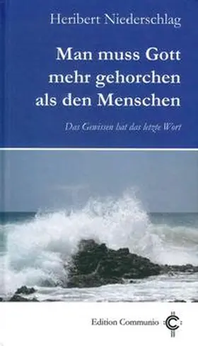 Niederschlag |  Man muss Gott mehr gehorchen als den Menschen | Buch |  Sack Fachmedien