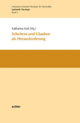 Karl / Fuchs |  Scheitern und Glauben als Herausforderung | eBook | Sack Fachmedien