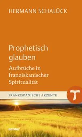 Schalück |  Prophetisch glauben | eBook | Sack Fachmedien