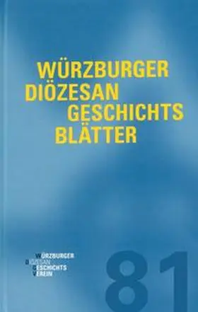 Weiß | Würzburger Diözesangeschichtsblätter 81 (2018) | Buch | 978-3-429-04972-0 | sack.de