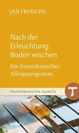 Frerichs | Nach der Erleuchtung: Boden wischen | E-Book | sack.de