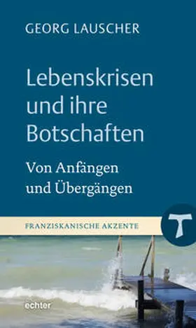 Lauscher |  Lebenskrisen und ihre Botschaften | eBook | Sack Fachmedien