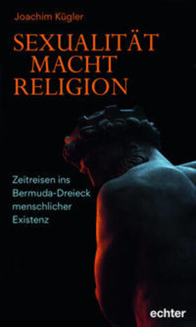 Kügler |  Sexualität – Macht – Religion | eBook | Sack Fachmedien