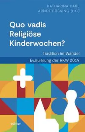 Karl / Büssing |  Quo vadis Religiöse Kinderwochen? | eBook | Sack Fachmedien