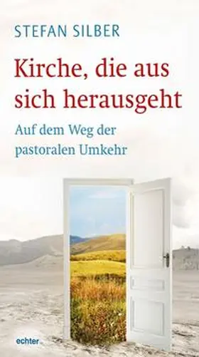 Silber |  Kirche, die aus sich herausgeht | Buch |  Sack Fachmedien