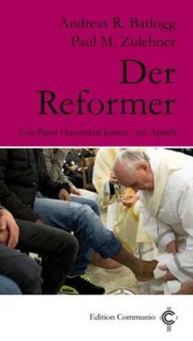 Batlogg / Zulehner |  Der Reformer | Buch |  Sack Fachmedien