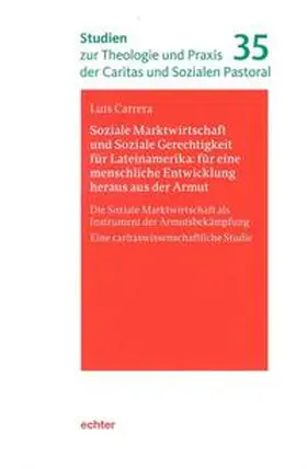 Carrera |  Soziale Marktwirtschaft und Soziale Gerechtigkeit für Lateinamerika: für eine menschliche Entwicklung heraus aus der Armut | Buch |  Sack Fachmedien