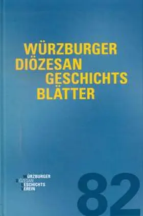 Weiß | Würzburger Diözesangeschichtsblätter 82 (2019) | Buch | 978-3-429-05462-5 | sack.de