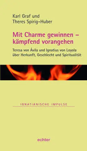 Graf / Spirig-Huber |  Mit Charme gewinnen - kämpfend vorangehen | Buch |  Sack Fachmedien