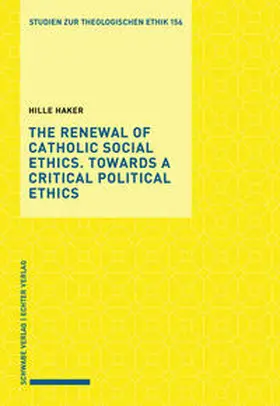 Haker |  The Renewal of Catholic Social Ethics. Towards a Critical Political Ethics | Buch |  Sack Fachmedien