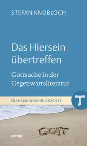 Knobloch | Das Hiersein übertreffen | Buch | 978-3-429-05537-0 | sack.de