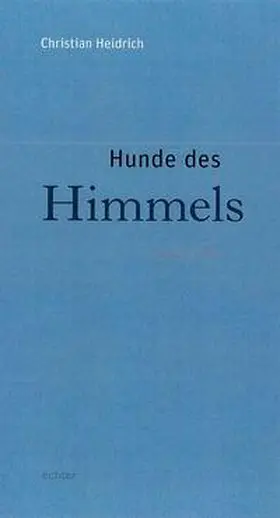 Heidrich | Hunde des Himmels | Buch | 978-3-429-05555-4 | sack.de