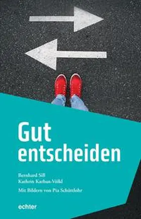 Sill / Karban-Völkl |  Gut entscheiden | Buch |  Sack Fachmedien