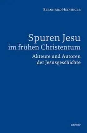 Heininger |  Spuren Jesu im frühen Christentum | Buch |  Sack Fachmedien