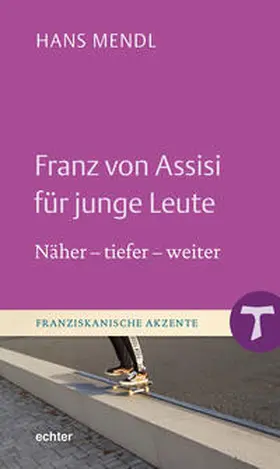 Mendl | Franz von Assisi für junge Leute | Buch | 978-3-429-05889-0 | sack.de