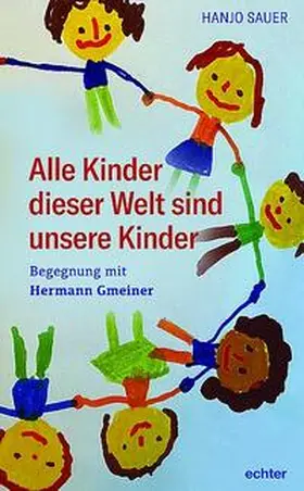 Sauer | Alle Kinder dieser Welt sind unsere Kinder | Buch | 978-3-429-05952-1 | sack.de