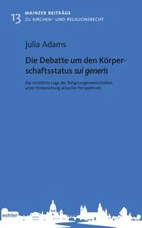 Adams |  Die Debatte um den Körperschaftsstatus sui generis | Buch |  Sack Fachmedien