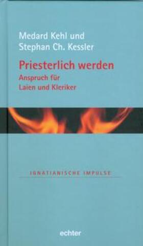Kehl / Kessler |  Priesterlich werden - Anspruch für Laien und Kleriker | eBook | Sack Fachmedien