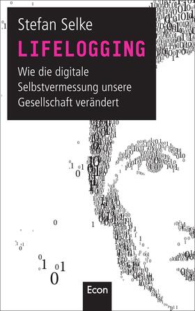 Selke |  Lifelogging | Buch |  Sack Fachmedien