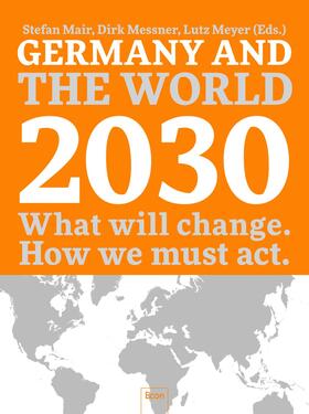 Mair / Messner / Meyer |  Germany and the World 2030 | Buch |  Sack Fachmedien