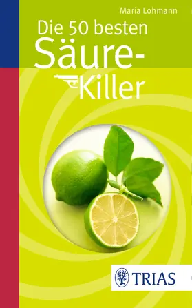 Lohmann |  Die 50 besten Säure-Killer | Buch |  Sack Fachmedien