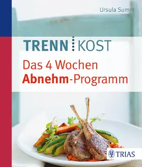 Summ |  Trennkost - das 4 Wochen Abnehm-Programm | eBook | Sack Fachmedien