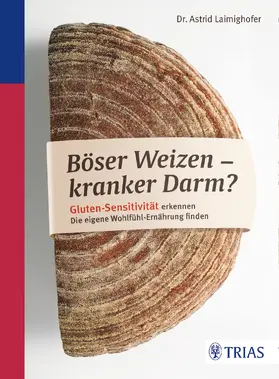 Laimighofer |  Böser Weizen - kranker Darm? | eBook | Sack Fachmedien