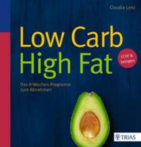 Lenz |  Lenz, C: Low Carb High Fat | Buch |  Sack Fachmedien