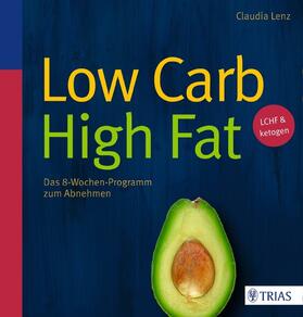 Lenz |  Low Carb High Fat | eBook | Sack Fachmedien