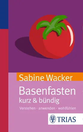 Wacker |  Basenfasten kurz & bündig | Buch |  Sack Fachmedien