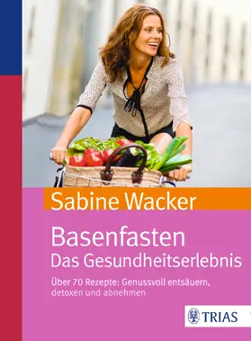 Wacker |  Basenfasten. Das Gesundheitserlebnis | Buch |  Sack Fachmedien