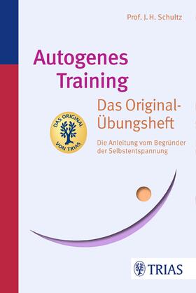 Schultz |  Autogenes Training Das Original-Übungsheft | Buch |  Sack Fachmedien