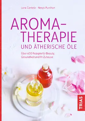 Purchon / Cantele |  Aromatherapie und ätherische Öle | Buch |  Sack Fachmedien