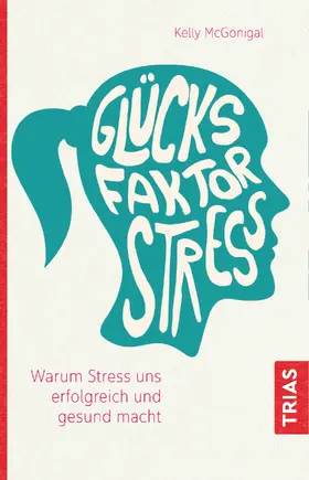 McGonigal |  Glücksfaktor Stress | eBook | Sack Fachmedien