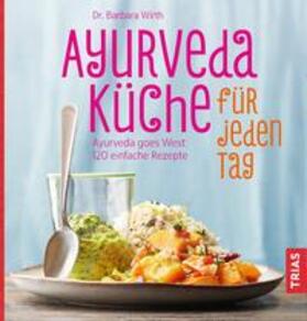 Wirth |  Ayurveda-Küche für jeden Tag | Buch |  Sack Fachmedien