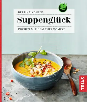 Köhler |  Suppenglück | eBook | Sack Fachmedien