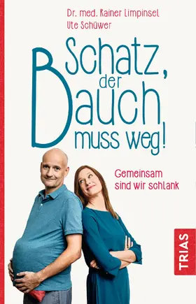 Limpinsel / Schüwer |  Schatz, der Bauch muss weg | Buch |  Sack Fachmedien