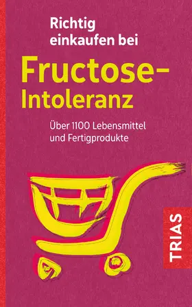 Schleip |  Richtig einkaufen bei Fructose-Intoleranz | eBook | Sack Fachmedien