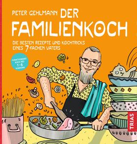 Gehlmann |  Der Familienkoch | eBook | Sack Fachmedien