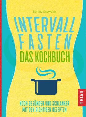 Snowdon |  Intervallfasten - Das Kochbuch | eBook | Sack Fachmedien