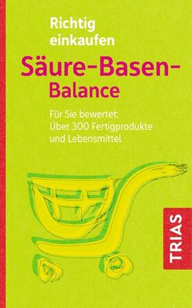 Worlitschek / Mayr |  Richtig einkaufen Säure-Basen-Balance | eBook | Sack Fachmedien